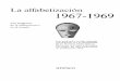 La Alfabetización, 1967-1969: los progresos de la ...unesdoc.unesco.org/images/0013/001374/137462so.pdf · A. Población analfabeta y porcentaje de analfabetismo B. Comparación