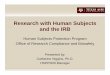 Research with Human Subjects and the IRB - vpr.tamu.edu · Research with Human Subjects and the IRB Human Subjects Protection Program Office of Research Compliance and Biosafety Presented