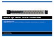 NetApp AFF A200 Review · StorageReview StorageReview takes an in-depth look at features, management, and performance of NetApp’s AFF A200 storage array 495 East Java Drive