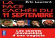 La face cachée du 11 septembre - lepouvoirmondial.com · Eric Laurent 3 septembre 2004. Le vent de Kaboul L'Afghanistan est avant tout un pays où la violence des vents efface tout