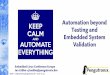Automation beyond Testing and Embedded System Validation · Slide 1 - – 2017-10-23 Automation beyond Testing and Embedded System Validation Embedded Linux Conference Europe Jan