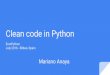 Clean code in Python Mariano Anaya - EuroPython 2016 · Clean code in Python EuroPython July 2016 - Bilbao, Spain Mariano Anaya