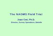 The NAOMS Field Trial Joan Cwi, Ph.D. Director, Survey ... · Director, Survey Operations, Battelle. Centers for Public Health Research and Evaluation