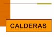CALDERAS - ARQUITECTURA Y EDUCACIÓN - INICIOaducarte.weebly.com/.../1/2/7/5127290/clasificacin_de_las_calderas.pdf · Tipos de calderas Capacidad o ... Chequeo de rutina que se debe