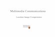 Lossless Image Compression - McMaster Universityshirani/multi08/losslessimage.pdf · • CALIC: Context Adaptive Lossless Image Compression • Uses both context and prediction of