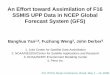 An Effort toward Assimilation of F16 SSMIS UPP Data in ... · An Effort toward Assimilation of F16 SSMIS UPP Data in NCEP Global Forecast System (GFS) Banghua Yan 1,4, Fuzhong Weng