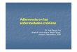 Adherencia en las enfermedades crónicas - SEFH | Sociedad Española de … · 2010-05-06 · Estudio del H.U. Miguel ServetEstudio del H.U. Miguel Servet Servicios de Farmacia Hospitalaria