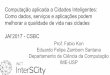 Computação aplicada a Cidades Inteligentes: Como dados ...interscity.org/assets/JAI2017-CidadesInteligentes.pdf · Melhorar a qualidade de vida da população ... armazenar os dados