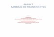 AULA 7 MODAIS DE TRANSPORTES20ALAN/LOGI%8dSTICA/Aula_7_modais_de... · utilizaÇÃo de mais de um modal de transportes regulamentaÇÃo o transporte de cargas no brasil integraÇÃo