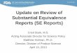 Update on Review of Substantial Equivalence Reports (SE ... · Update on Review of Substantial Equivalence Reports (SE Reports) Cristi Stark, M.S. Acting Associate Director for Science