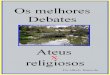 Os melhores debates religiosos - Alfredo Bernacchialfredobernacchi.telia.com.br/livros/Os melhores debates ateus x... · Pois isso é, EXATAMENTE, o que acontece aqui no Brasil, com