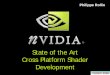 State of the Art Cross Platform Shader Development - Nvidiadeveloper.download.nvidia.com/presentations/2006/cedec/2006-cedec... · CEDEC 2006 State of the Art Cross Platform Shader