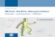 Schnell – schmerzfrei – effektivdownloads.ml-buchverlag.de/ML_LP_Wristancle_Akupunktur_2... · 2017-05-03 · is now considered the wrist-ankle Acupuncture (WAA), which was introduced