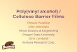 Poly(vinyl alcohol) / Cellulose Barrier Filmspeople.forestry.oregonstate.edu/john-simonsen/sites/devel-d7... · Poly(vinyl alcohol) / Cellulose Barrier Films Shweta Paralikar John