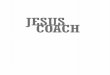 Jesus coach final · 2016-07-20 · Os textos das referências bíblicas foram extraídos da versão Almeida Revista e Atualizada, 2ª ed. ... vir, de criar um ambiente propício