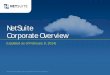 NetSuite Corporate Overvie · NetSuite Corporate Overview (Updated as of February 8, 2014) NetSuite and the NetSuite Logo are registered service marks of NetSuite Inc