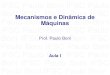 IFSC Paulo Boni IFSC Paulo Boni IFSC Paulo Mecanismos e ...pauloboni/MECANISMOS/PDF - Aula I... · - Plano de aula - Livros IFSC Paulo ... Cinemática estudo do movimento de mecanismos