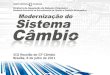 VIII Reunião do GT-Câmbio Brasília, 8 de julho de 2011 · contrato de câmbio podem ser adaptadas pela instituição autorizada, sem necessidade de prévia anuência do BCB, observada