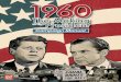 2 1960 · 1960: The Making of the President 3 2017 GMT Games LLC All elections are turning points, but the presidential election of 1960 holds a special place in American history
