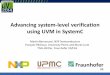 Advancing system-level verification using UVM in SystemC · Advancing system-level verification using UVM in SystemC Martin Barnasconi, NXP Semiconductors François Pêcheux, University
