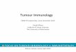 Tumour Immunology - oncologypro.esmo.org · Curotto de Lafaille MA, Lafaille JJ. Immunity. 2009 May;30(5):626-35. Thymic and Peripheral Generaton of Foxp3+ Tregs. Zou. Nature Reviews