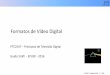 Formatos de Vídeo Digital - Laboratório de Comunicações e ...gstolfi/PPT/Video_Digital.pdfLCS EPUSP EPUSP - Guido Stolfi 2 / 143 Temas Abordados •Degradações do sinal analógico