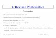 1. Revisão Matemática - Institute For Systems and Roboticsusers.isr.ist.utl.pt/~jjss/RM1.pdf · Os valores próprios de uma matriz quadrada A dependem continuamente dos elementos