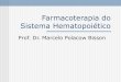 Farmacologia do Sistema Hematopoiéticocfac2017.com.br/wp-content/uploads/2017/06/palestra-v-cfac... · Prof. Dr. Marcelo Polacow Bisson . 2 Aspectos Importantes da Coagulação São