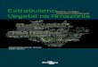 Extrativismoainfo.cnptia.embrapa.br/digital/bitstream/item/124809/1/... · 2017-06-01 · 18 Extrativismo Vegetal na Amazônia: história, ecologia, economia e domesticação mais