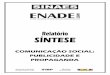 COMUNICAÇÃO SOCIAL: PUBLICIDADE E PROPAGANDAdownload.inep.gov.br/educacao_superior/enade/relatorio_sintese/... · 3 4 Percepção sobre a Prova 71 4.1 Grau de dificuldade da prova