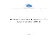 Relatório de Gestão do Exercício 2015 - crb10.org.br · ANEXO D - BALANCETE DE VERIFICAÇÃO COMPARADO - PATRIMONIAL ATIVO ANEXO E - COMPARATIVO DA RECEITA ORÇADA COM A REALIZADA