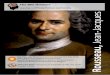 Leaving ertificate Politics and Society Jacques - ncca.ie · 2 Jean- Jacques ROUSSEAU (1712 to 1778) Rousseau in ontext Rousseau must initially be regarded as everything but a political