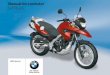 Manualdocondutor G650GS - APAIXONADOS POR MOTOS BMW · O elevado nível de segurança e de qualidade das motos BMW é ... 3 Tabela de carga útil Compartimento para o Ma-nual do condutor