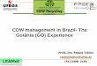 CDW management in Brazil- The Goiânia (GO) Experience Recycling 2015/Tubino_Rejane.pdf · MINISTÉRIO DAS CIDADES Secretaria Nacional de Habitação –SNH PBQP-H Programa Brasileiro
