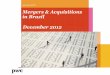 Mergers & Acquisitions in Brazil December … · Mergers & Acquisitions in Brazil . Selected cases, is not an exhaustive list. Not necessarily represent the largest announced transactions,