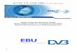 TS 103 285 - V1.2.1 - etsi.org · Based DVB Services over IP Based Networks TECHNICAL SPECIFICATION . ETSI 2 ETSI TS 103 285 V1.2.1 (2018-03) Reference RTS/JTC-DVB-379 Keywords broadcasting,