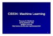 CS534: Machine Learning - Oregon State Universitytgd/classes/534/slides/part1.pdf · 2 Course Overview Introduction: – Basic problems and questions in machine learning. Example