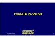 Fasciite plantar - SBRATE - Sociedade Brasileira de ...sbrate.com.br/pdf/aulas/10.pdf · prolongada diminuiÇÃo de carga alongamento inadequado. dr, fÁbio krebs 15 dor no calcanhar