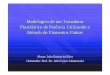Modelagem de um Transdutor Piezelétrico de Potência ...sites.poli.usp.br/.../juquitiba/TransdutorPotencia_Apresentacao.pdf · Parafuso de Pré-tensionamento Transdutor Cilindro