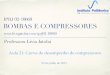 IPRJ 02-10669 BOMBAS E COMPRESSORES · Aula 21: Curva de desempenho de compressores 09 de julho de 2015 Professora Livia Jatobá 1 IPRJ 02-10669 BOMBAS E COMPRESSORES ... manutenção,