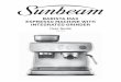 BARISTA MAX ESPRESSO MACHINE WITH INTEGRATED GRINDER · 2 XxxContents 2 - 3 Sunbeam’s Safety Precautions 4 - 6 Features of your Sunbeam Barista Max 7 More Details about your Sunbeam