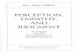 PERCEPTION, EMPATHY,. AND JUDGMENT - umb.edufaculty.umb.edu/.../courses/290h_09/readings/vetlesen_arendt.pdf · natality, by which Arendt understands the human capacity to act spontane-