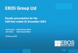 EBOS Group Ltd - NZX · • EBOS remains the largest diversified Australasian marketer, wholesaler, distributor of healthcare, medical and pharmaceutical products, and a leading animal