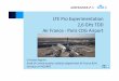 LTE Pro Experimentation 2,6 GHz TDD Air France -Paris CDG ... · Air France -Paris CDG Airport ... Secretary of AGURRE . Agenda Introduction -Experimentation… in video Objectives