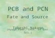 [PPT]PCB and PCN - MS- · Web viewPCB and PCN Fate and Source Takeshi Nakano (Hyogo Pref. Inst. of Env. Sci.) PCN source Fate Ambient air Congener profiles PCN source Fate Ambient