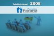 Relatório Anual 2008fundoparana.com.br/wp-content/uploads/RAI-2008.pdf · Relatório Anual 2008. 3 A Diretoria Executiva apresenta o Relatório Anual de Informação do Fundo Paraná