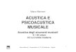 ACUSTICA E PSICOACUSTICA MUSICALE - marco .1 ACUSTICA E PSICOACUSTICA MUSICALE Acustica degli strumenti