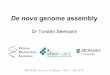 De novo genome assembly - Bioinformaticsbioinformatics.org.au/ws13/wp-content/uploads/ws13/sites/3/Full... · De novo genome assembly Dr Torsten Seemann ... World leader in de novo