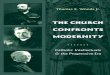 THE CHURCH CONFRONTS MODERNITY - Portal Conservador · the church confronts modernity catholic intellectuals and the progressive era thomas e. woods jr. columbia university press