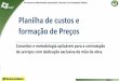 Planilha de custos e formação de Preçosesaf.fazenda.gov.br/.../etapa-brasilia-i/...de-planilha-de-custos.pdfPlanilha de custos e ... Modelo para divulgação dos valores limites